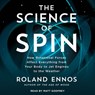 The Science of Spin: How Rotational Forces Affect Everything from Your Body to Jet Engines to the Weather -  - 9781797160214
