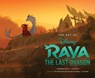 The Art of Raya and the Last Dragon - Kalikolehua Hurley ; Osnat Shurer - 9781797202976