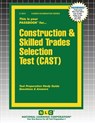 Construction & Skilled Trades Selection Test (CAST) - Passbooks - 9781799338758