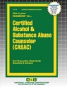 Certified Alcohol & Substance Abuse Counselor (CASAC) - Passbooks - 9781799341109