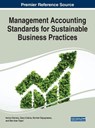 Management Accounting Standards for Sustainable Business Practices - ONCIOIU,  Ionica ; Cokins, Gary ; Cpuneanu, Sorinel - 9781799801788