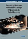 Improving Business Performance Through Innovation in the Digital Economy - Ionica Oncioiu - 9781799810056