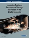 Improving Business Performance Through Innovation in the Digital Economy - ONCIOIU,  Ionica - 9781799810063