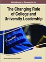 Handbook of Research on the Changing Role of College and University Leadership - MILLER,  Michael T. ; Gearhart, G. David - 9781799865605