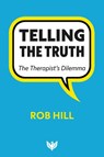 Telling The Truth - Rob Hill - 9781800132962