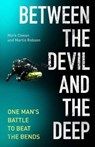 Between the Devil and the Deep - Mark Cowan ; Martin Robson - 9781800180291