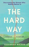 The Hard Way - Susannah Walker - 9781800183452