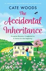 The Accidental Inheritance: An utterly heart-warming and feel-good romantic fiction novel - Cate Woods - 9781800190672