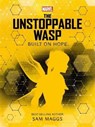 Marvel: The Unstoppable Wasp Built on Hope - Sam Maggs - 9781800221604