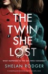 The Twin She Lost - Shelan Rodger - 9781800322363