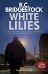 White Lilies - R.C. Bridgestock - 9781800322493