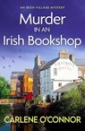 Murder in an Irish Bookshop - Carlene O'Connor - 9781800326996