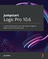 Jumpstart Logic Pro 10.6 - Jay Asher - 9781800562776
