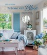 At Home with Blue: Soothing spaces for restful living - Fifi O'Neill - 9781800654600