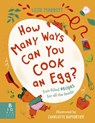How Many Ways Can You Cook An Egg? - Lizzie Mabbott - 9781800781160