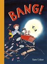 Bang! - Sam Usher - 9781800786684