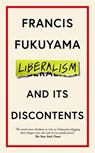 Liberalism and Its Discontents - Francis Fukuyama - 9781800810143