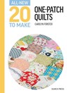 All-New Twenty To Make: One-Patch Quilts - Carolyn Forster - 9781800922587