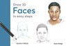 Draw 30: Faces - Susie Hodge - 9781800923201