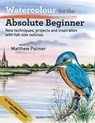 Watercolour for the Absolute Beginner - Matthew Palmer - 9781800923324