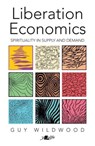 Liberation Economics: UPDATED EDITION - Guy Wildwood - 9781800998148