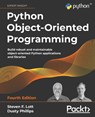 Python Object-Oriented Programming - F. LOTT,  Steven ; Phillips, Dusty - 9781801077262