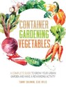 Container Gardening Vegetables - SOLOMON,  Tammy ; Wylie, Cloe - 9781801090865