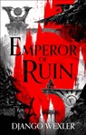 Emperor of Ruin - WEXLER,  Django - 9781801101424