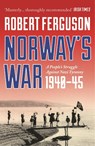 Norway's War - Robert Ferguson - 9781801104838