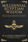 Millennial Egyptian Wisdom - CLASSICS,  Golden ; Initiates, Three ; Doreal, Marcel - 9781801200066