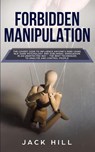 Forbidden Manipulation - Jack Hill - 9781801446495