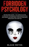 Forbidden Psychology - Blake Reyes - 9781801446617