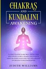 Chakras and Kundalini Awakening - WILLIAMS,  Judith J - 9781801450034
