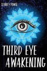 Third Eye Awakening - POWER,  Stanley - 9781801572613