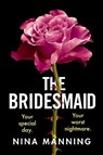 The Bridesmaid - MANNING,  Nina - 9781801622042