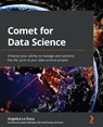 Comet for Data Science - Angelica Lo Duca ; Gideon Mendels - 9781801814430