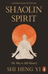 Shaolin Spirit - Shi Heng Yi - 9781802067101