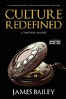 Culture Redefined - James Bailey - 9781802271607