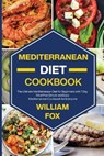 Mediterranean Diet Cookbook - FOX,  William - 9781802324082