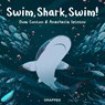 Swim, Shark, Swim! - Dom Conlon - 9781802587432