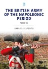 The British Army of the Napoleonic Wars - Gabriele Esposito - 9781802826012