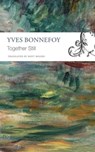 Together Still - BONNEFOY,  Yves ; Rogers, Hoyt - 9781803092959