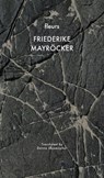 fleurs - Friederike Mayrocker - 9781803096384