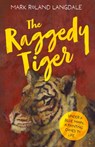 The Raggedy Tiger - Mark Roland Langdale - 9781803136899
