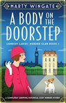 A Body on the Doorstep - Marty Wingate - 9781803149660