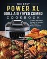 The Easy PowerXL Grill Air Fryer Combo Cookbook - Darrel Wynn - 9781803200361
