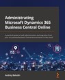 Administrating Microsoft Dynamics 365 Business Central Online - Andrey Baludin - 9781803234809