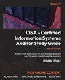 CISA - Certified Information Systems Auditor Study Guide - Second Edition - Hemang Doshi - 9781803248158