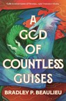 A God of Countless Guises - Bradley P. Beaulieu - 9781803285139