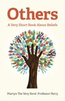 Others - A Very Short Book About Beliefs - Martyn The Very Revd. Professor Percy - 9781803410685